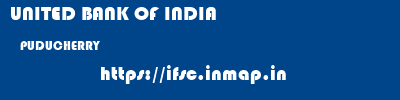 UNITED BANK OF INDIA  PUDUCHERRY     ifsc code